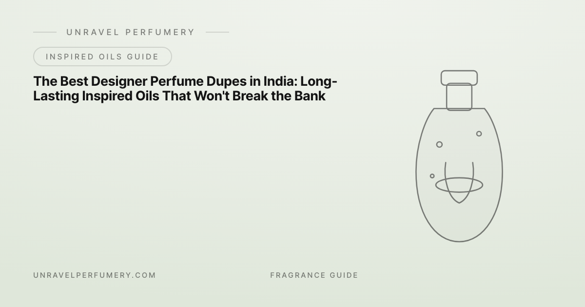 best perfume dupes india long lasting inspired oils