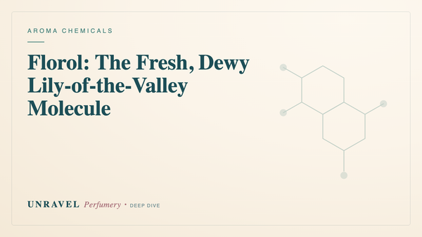Florol: The Fresh, Dewy Lily-of-the-Valley Molecule
