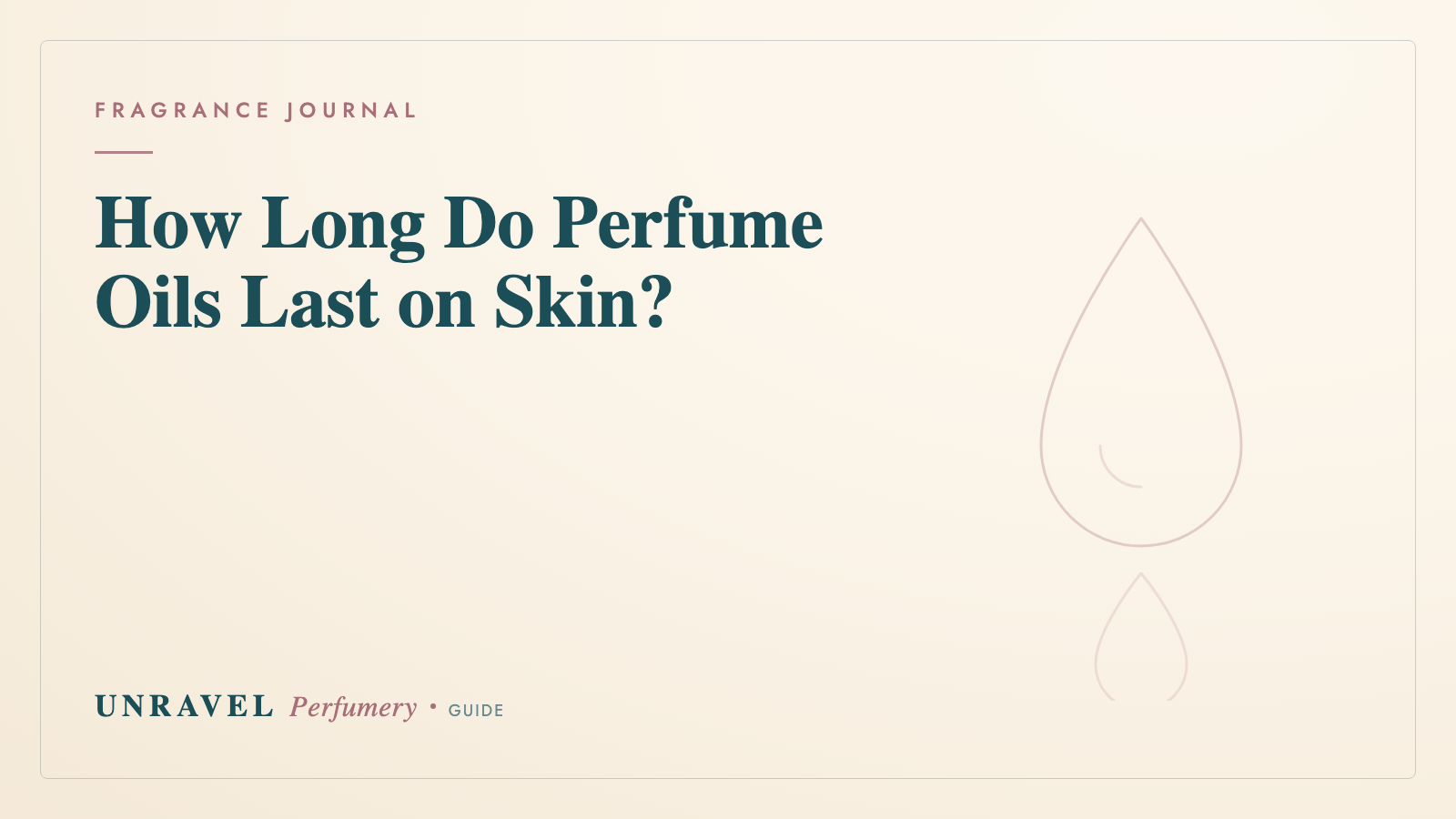 How Long Do Perfume Oils Last on Skin? (The Honest Answer)