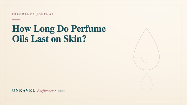 How Long Do Perfume Oils Last on Skin? (The Honest Answer)