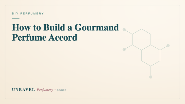 How to Build a Gourmand Perfume Accord (Sweet, Edible Scents)