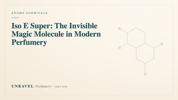 Iso E Super: The Invisible Magic Molecule in Modern Perfumery