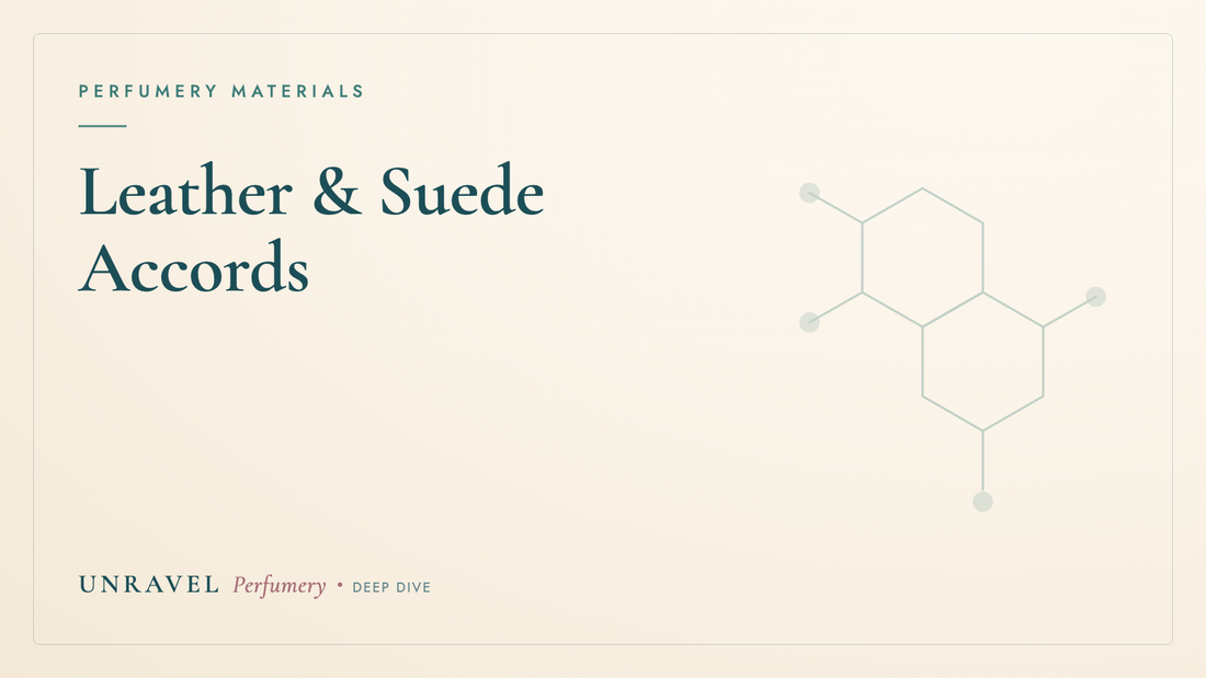 Leather & Suede Accords: How Perfumers Bottle Tanned Hide — Unravel Perfumery
