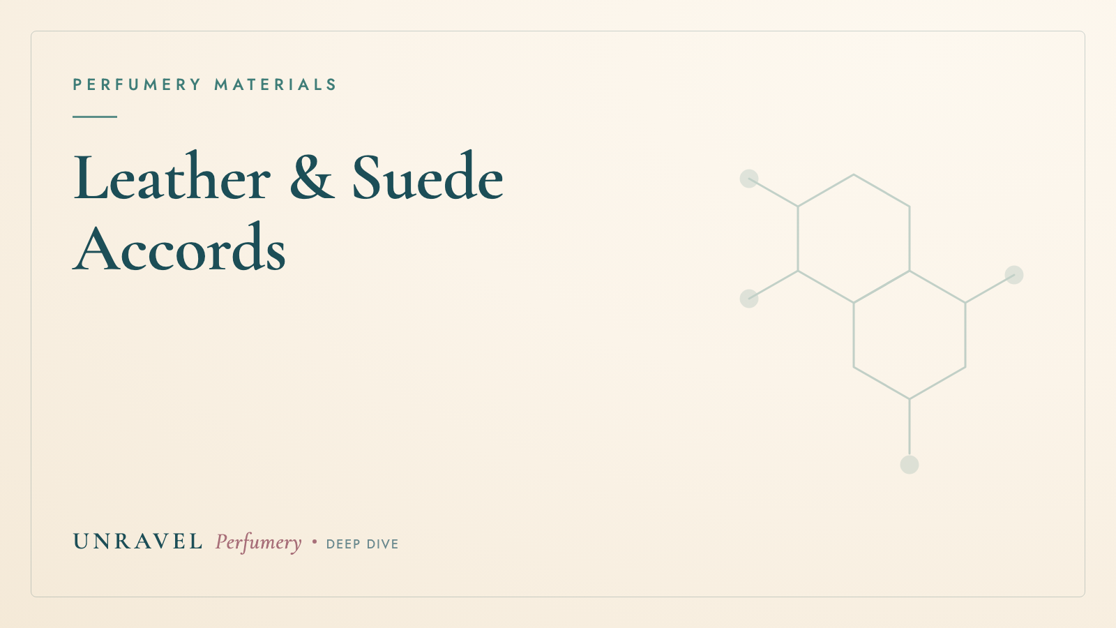 Leather & Suede Accords: How Perfumers Bottle Tanned Hide