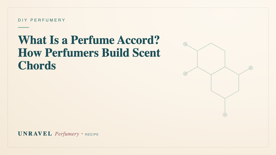What Is a Perfume Accord? How Perfumers Build Scent Chords — Unravel Perfumery